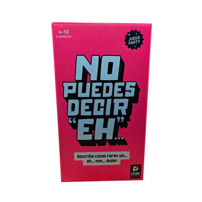 No Puedes Decir Eh!